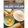 Blank Hardcover Book: Your Secret Recipe Book