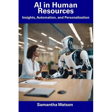 AI in Human Resources: Insights, Automation, and Personalization