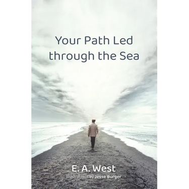 Your Path Led Through the Sea