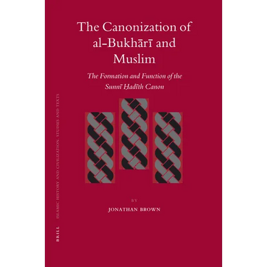 The Canonization of al-Bukhārī and Muslim