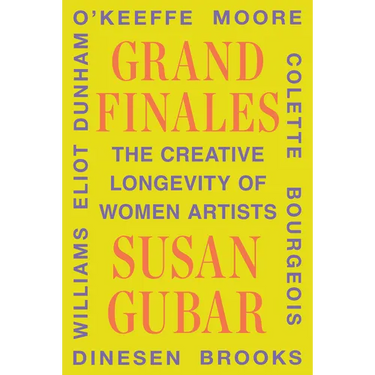 Grand Finales: The Creative Longevity of Women Artists