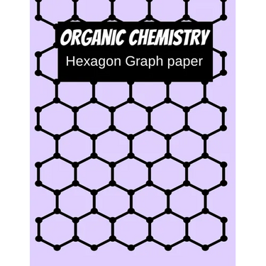 Organic Chemistry Hexagon Graph Paper: 150 pages 8.5 X 11
