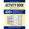Activity Book For Adults: 100+ Large Font Sudoku, Word Search, and Word Scramble Puzzles