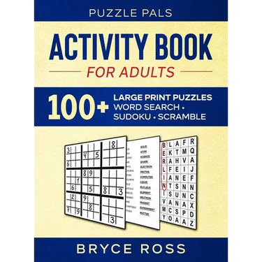 Activity Book For Adults: 100+ Large Font Sudoku, Word Search, and Word Scramble Puzzles