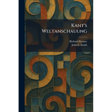Kant's Weltanschauung