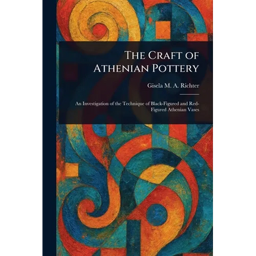 The Craft of Athenian Pottery