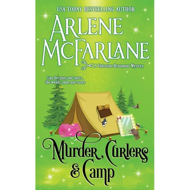 Murder, Curlers, and Camp: A Valentine Beaumont Mystery