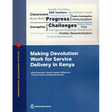 Making Devolution Work for Service Delivery in Kenya