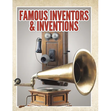 Famous Inventors & Inventions