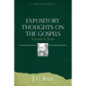 Expository Thoughts on the Gospels Volume 4: John