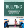 Bullying: A Neuroscience Perspective