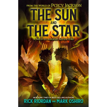 From the World of Percy Jackson: The Sun and the Star: A Nico Di Angelo Adventure