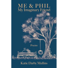 Me & Phil: My Imaginary Friend