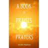 A Book of Praises and Prayers