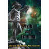 Myth and Trauma: Higher Self, Ancient Wisdom, and their Enemies