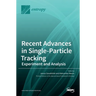 Recent Advances in Single-Particle Tracking: Experiment and Analysis: Experiment and Analysis