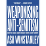 Weaponising Anti-Semitism: How the Israel Lobby Brought Down Jeremy Corbyn