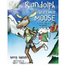 Randolph the Christmas Moose: A Yuletide Fable of Empowerment