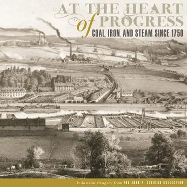 At the Heart of Progress: Coal, Iron, and Steam Since 1750