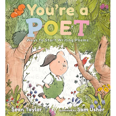 You're a Poet: Ways to Start Writing Poems