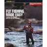 Fly Fishing Made Easy