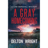 A Gray Homecoming: A Cam Marshall Mystery
