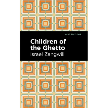 Children of the Ghetto: A Study of a Peculiar People