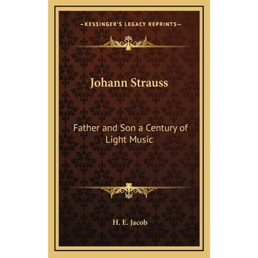 Johann Strauss: Father and Son a Century of Light Music