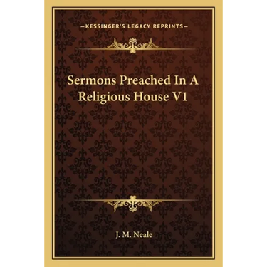 Sermons Preached In A Religious House V1