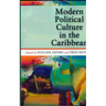 Modern Political Culture in the Caribbean