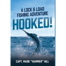 Hooked!: A Lock and Load Fishing Adventure