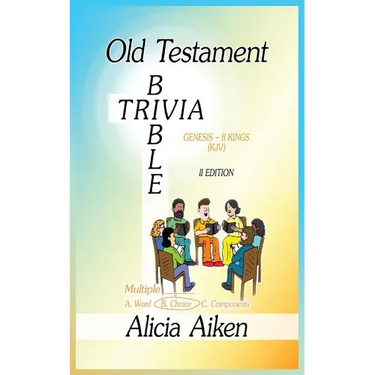 Old Testament Bible Trivia Genesis-II Kings Multiple Choice II Edition