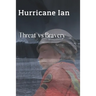 Hurricane Ian: Threat vs Bravery