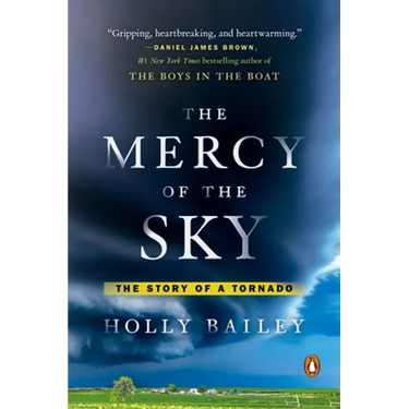 The Mercy of the Sky: The Story of a Tornado