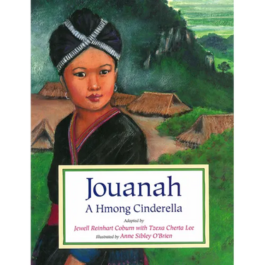 Jouanah: A Hmong Cinderella