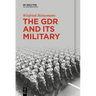 The Gdr and Its Military
