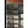 A Record of the Seymour Family in the Revolution