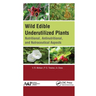 Wild Edible Underutilized Plants: Nutritional, Antinutritional, and Nutraceutical Aspects