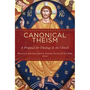Canonical Theism: A Proposal for Theology and the Church