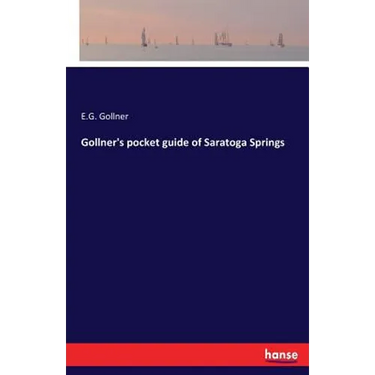 Gollner's pocket guide of Saratoga Springs