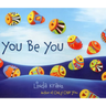 You Be You