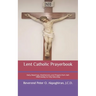 Lent Catholic Prayerbook: Daily Readings, Meditations, and Prayers from Ash Wednesday to Holy Saturday