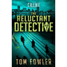The Reluctant Detective: A C.T. Ferguson Crime Novel
