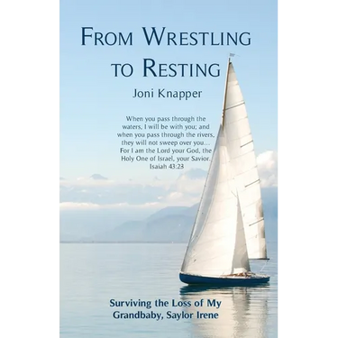 From Wrestling to Resting: Surviving the Loss of My Grandbaby, Saylor Irene