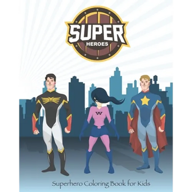 Superhero Coloring Book for Kids: : 8" * 10" in . 80 pages