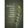 A Handbook on the Jewish Roots of the Gospels