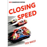 Closing Speed: The Unabridged Edition