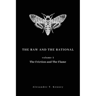 The Raw and The Rational, Volume 1: The Friction and The Flame