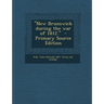 New Brunswick During the War of 1812.
