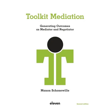 Toolkit Mediation: Generating Outcomes as Mediator and Negotiator